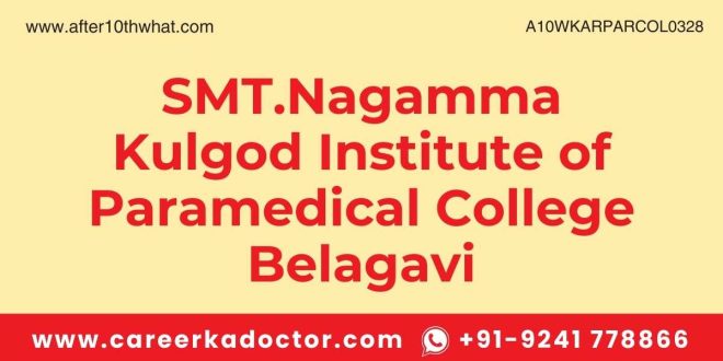 SMT.Nagamma Kulgod Institute of Paramedical College Belagavi