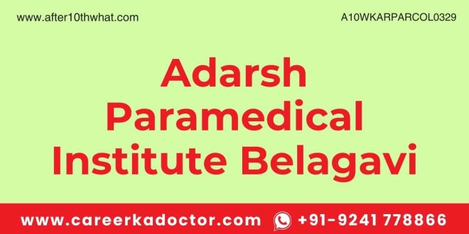 Adarsh Paramedical Institute Belagavi