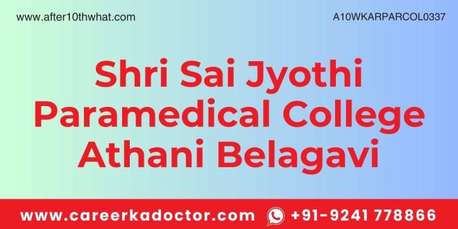 Shri Sai Jyothi Paramedical College Athani Belagavi