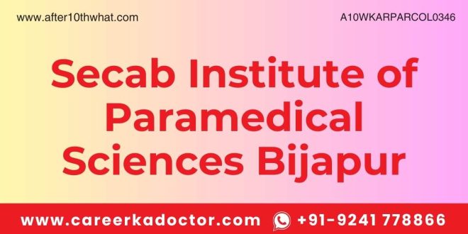 Secab Institute of Paramedical Sciences Bijapur