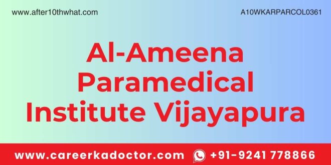 Al-Ameena Paramedical Institute Vijayapura