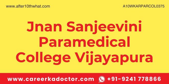 Jnan Sanjeevini Paramedical College Vijayapura