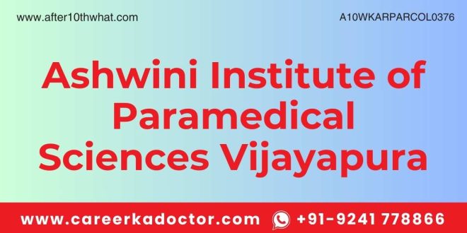 Ashwini Institute of Paramedical Sciences Vijayapura