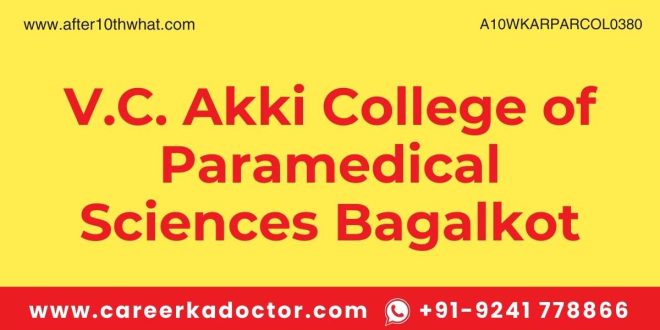 V.C. Akki College of Paramedical Sciences Bagalkot