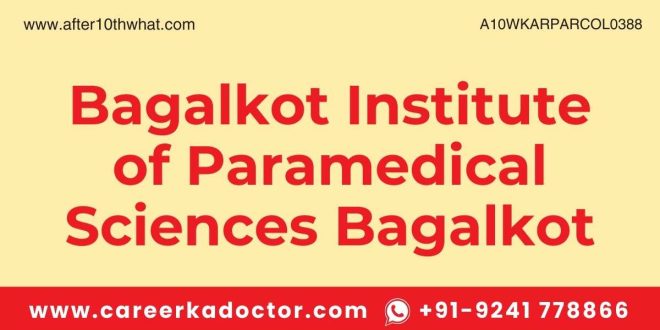 Bagalkot Institute of Paramedical Sciences Bagalkot