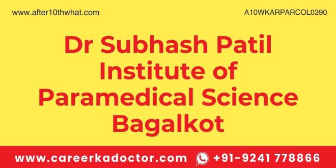 Dr Subhash Patil Institute of Paramedical Science Bagalkot