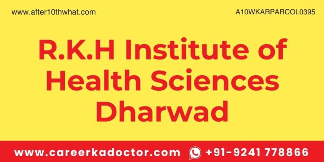 R.K.H Institute of Health Sciences Dharwad