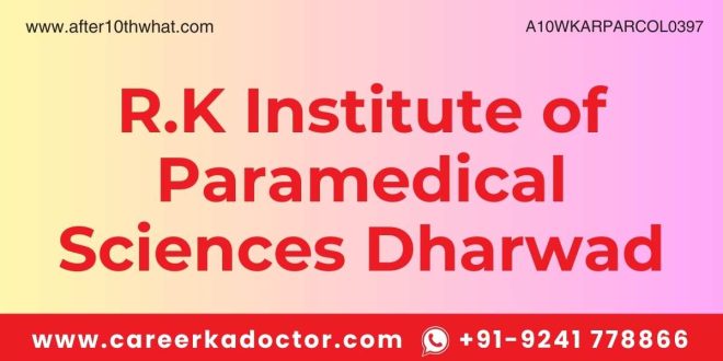 R.K Institute of Paramedical Sciences Dharwad